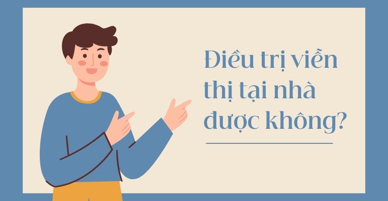 Điều trị viễn thị tại nhà được không?